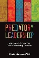 Predatory Leadership: Are Nations Getting the Governments They Deserve?