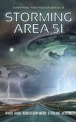 Storming Area 51: Horror at the Gate - Michelle Reiver,Drew Starling,Alanna Robertson-Webb - cover