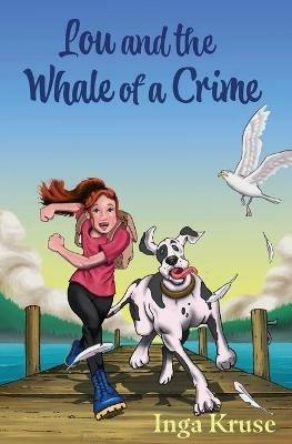 Lou and the Whale of a Crime - Inga Kruse - cover