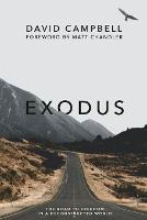 Exodus: The Road to Freedom in a Deconstructed World - David Campbell - cover