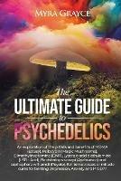 The Ultimate Guide to Psychedelics