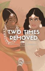 Two Times Removed: An Anthology of Indo-Caribbean Fiction