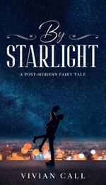 By Starlight: A Post-Modern Fairy Tale