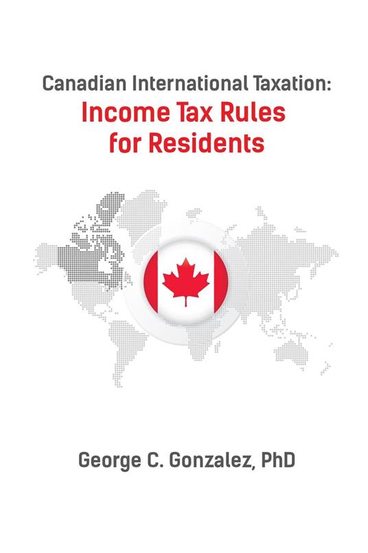 Canadian International Taxation: Income Tax Rules for Residents