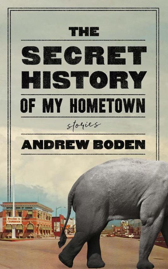 The Secret History of My Hometown