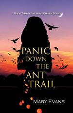 Panic Down the Ant Trail