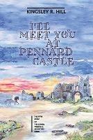 I'll Meet You at Pennard Castle