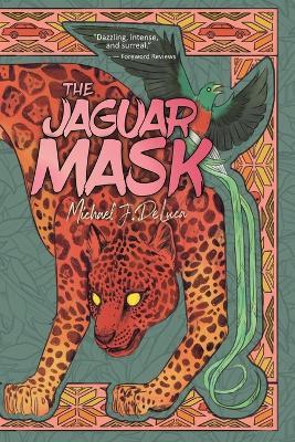 The Jaguar Mask - Michael J DeLuca - cover