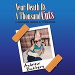 Near Death By A Thousand Cuts