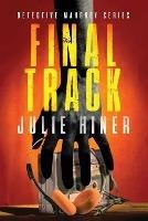 Final Track: Detective Mahoney Series - Julie Hiner - cover