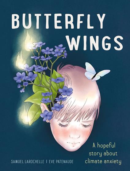 Butterfly Wings - Samuel Larochelle,Eve Patenaude,Arielle Aaronson - ebook