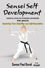 Sensei Self Development Mental Health Chronicles Series - Exploring Your Identity and Self-Expression