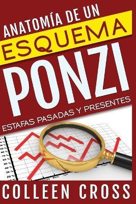 Anatomia de un esquema Ponzi: Estafas pasadas y presentes - Colleen Cross - cover