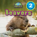 Beavers: Animals That Make a Difference! (Engaging Readers, Level 2)