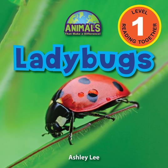 Ladybugs: Animals That Make a Difference! (Engaging Readers, Level 1)