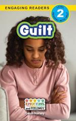 Guilt: Emotions and Feelings (Engaging Readers, Level 2)