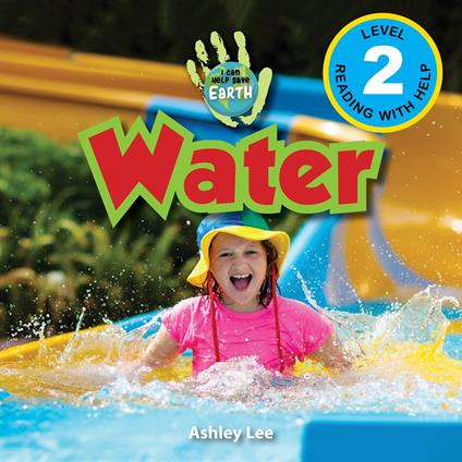 Water: I Can Help Save Earth (Engaging Readers, Level 2)