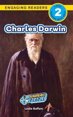 Charles Darwin: Remarkable People (Engaging Readers, Level 2) - Leslie Buffam - cover