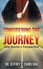 Considering the Journey: One Doctor's Perspective