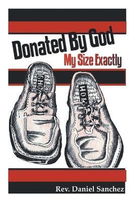 Donated By God: My Size Exactly - Daniel Sanchez - cover