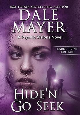 Hide'n Go Seek: A Psychic Visions Novel - Dale Mayer - cover
