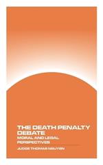 The Death Penalty Debate: Moral and Legal Perspectives