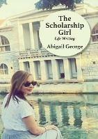 The Scholarship Girl: Life Writing
