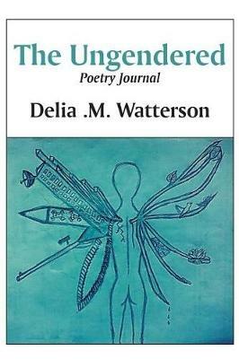 The Ungendered - Delia Marie Watterson - cover