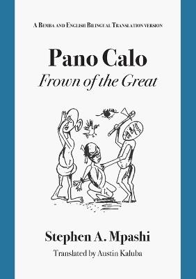 Pano Calo: A Bemba and English Bilingual Translation version - Stephen A Mpashi - cover