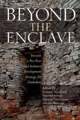 Beyond the Enclave. Towards a Pro-Poor and Inclusive Development Strategy for Zimbabwe - cover