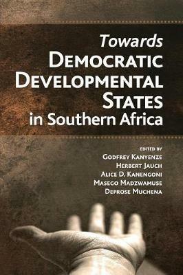 Towards Democratic Development States in Southern Africa - cover