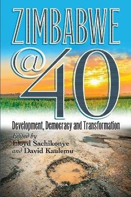 Zimbabwe@40: Development, Democracy and Transformation - cover