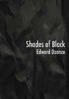 Shades of Black - Edward Dzonze - cover