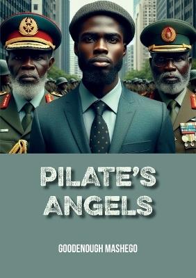 Pilate's Angels: Novel - Goodenough Mashego - cover