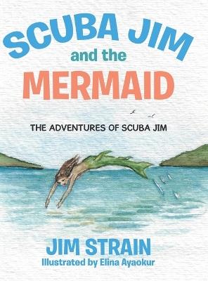 Scuba Jim and the Mermaid - Jim Strain - cover