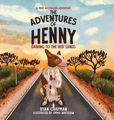 The Adventures of Henny: Driving to the Red Sands - Ryan Chapman - cover