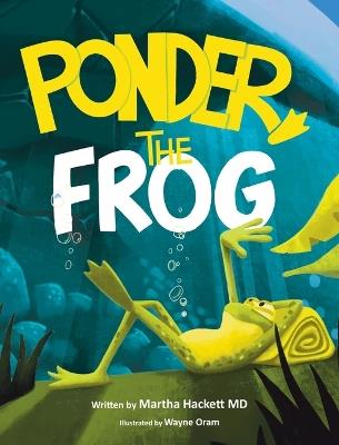 Ponder, the frog - Martha Hackett - cover