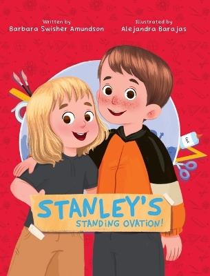 Stanley's Standing Ovation! - Barbara Swisher Amundson - cover