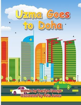 Uzma Goes to Doha - Tracilyn George - cover