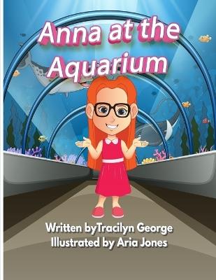 Anna at the Aquarium - Tracilyn George - cover