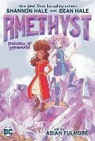 Amethyst: Princess of Gemworld - Shannon Hale,Dean Hale - cover