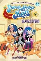 DC Super Hero Girls: Ghosting - Amanda Deibert,Yancey Labat - cover