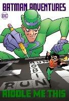 Batman Adventures: Riddle Me This! - Scott Peterson,Tim Levins - cover