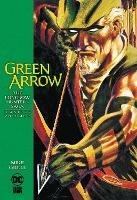 Green Arrow: The Longbow Hunters Saga Omnibus Vol. 2 - Mike Grell,Shea Anton Pensa - cover