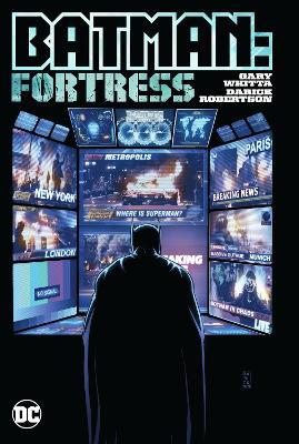 Batman: Fortress - Gary Whitta,Darick Robertson - cover