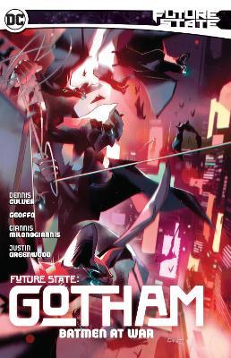 Future State: Gotham Vol. 3: Batmen At War - Dennis Culver,Geoffo - cover