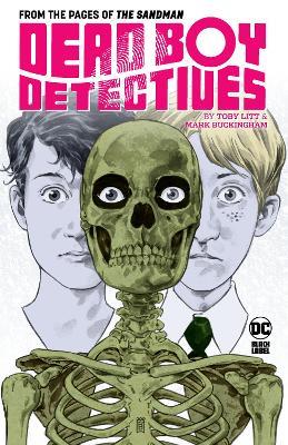 Dead Boy Detectives by Toby Litt & Mark Buckingham - Toby Litt,Mark Buckingham - cover