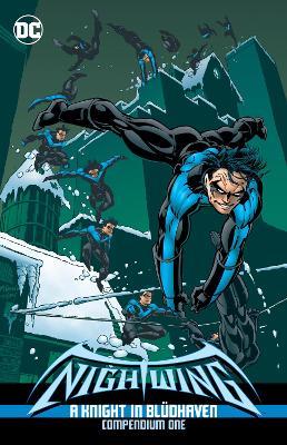 Nightwing: A Knight in Bludhaven Compendium Book One - Chuck Dixon,Dennis O'Neil - cover