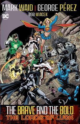 Brave & Bold Vol. 1: Lords of Luck - Mark Waid,George Perez - cover