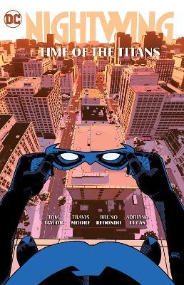 Nightwing Vol. 5: Time of the Titans - Tom Taylor,C.S. Pacat - cover